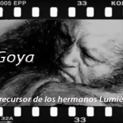 Goya precursor de los hermanos Lumière: La etapa Negra